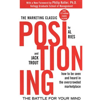 Positioning: The Battle for Your Mind autorstwa Al Ries and Jack Trout